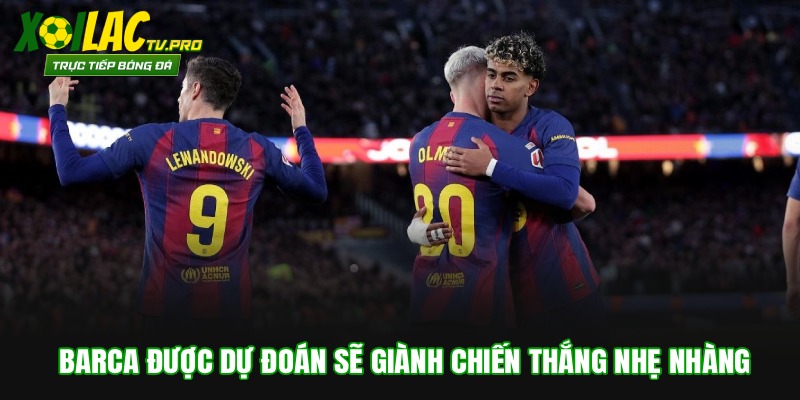 Barca được dự đoán sẽ giành chiến thắng nhẹ nhàng
