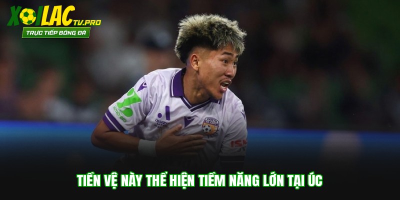 Tiền vệ này thể hiện tiềm năng lớn tại Úc