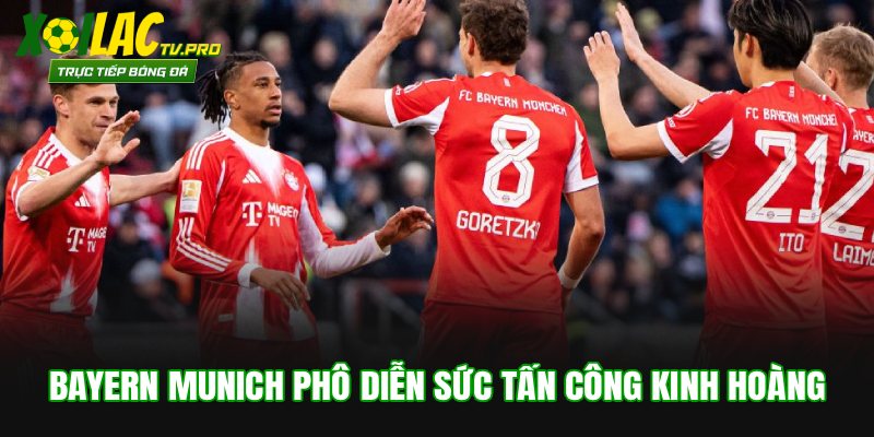 Bayern Munich phô diễn sức tấn công kinh hoàng