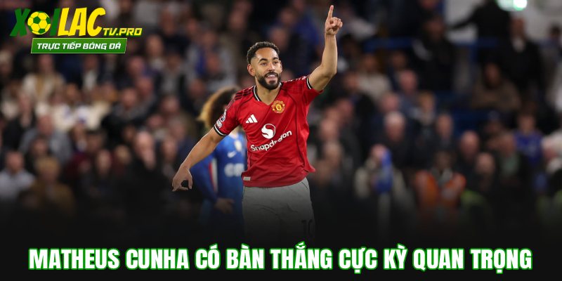 Matheus Cunha có bàn thắng cực kỳ quan trọng